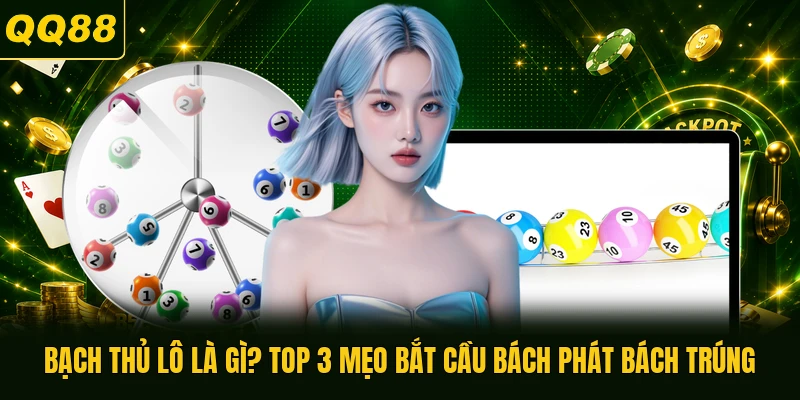 cầu bạch thủ là gì