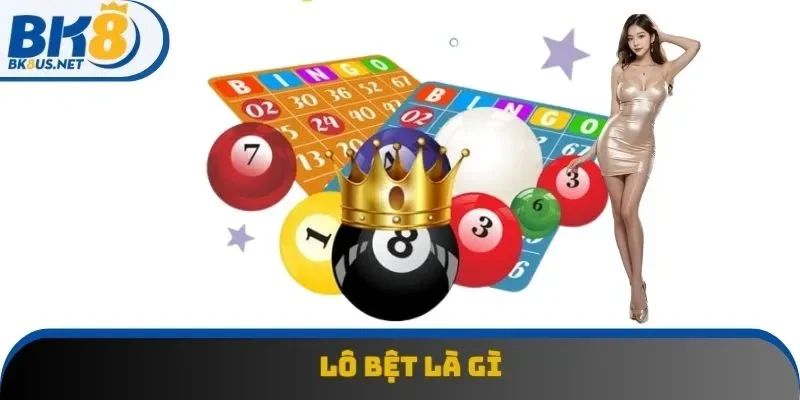 lô bệt là gì - Image 3