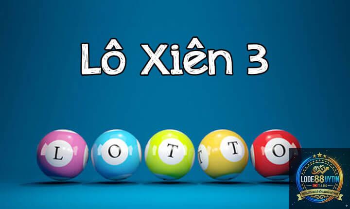 xiên 3 là gì